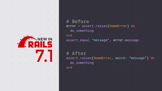 Rails 7.1 allows matching exception messages to assert_raises assertion